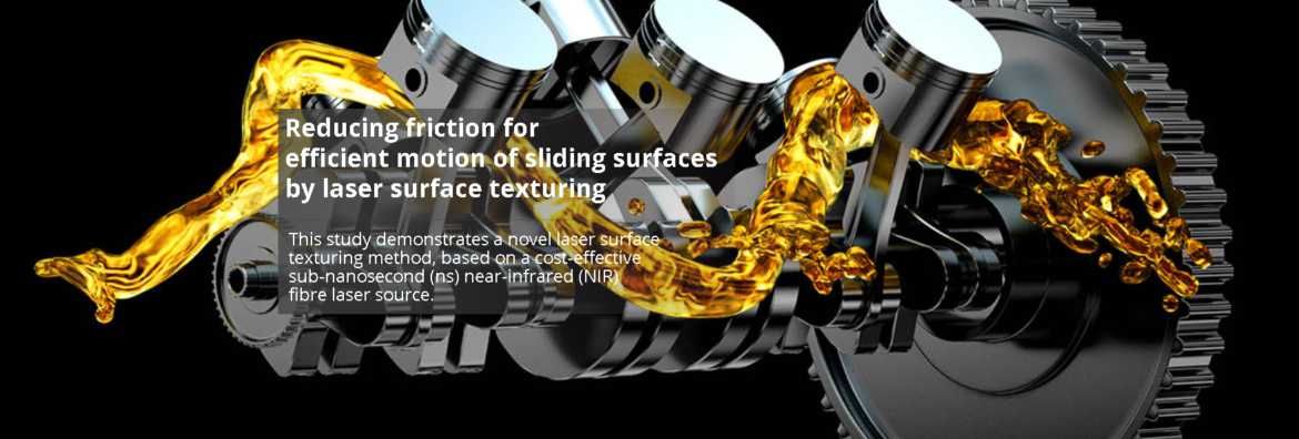 Reducing Friction for Efficient Motion of Sliding Surfaces by Laser Surface Texturing